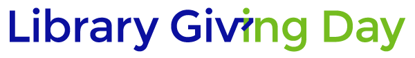 Library Giving DayNow through April 10, your gift to [Library Name] will be doubled! MATCH MY GIFT